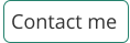 Contact me